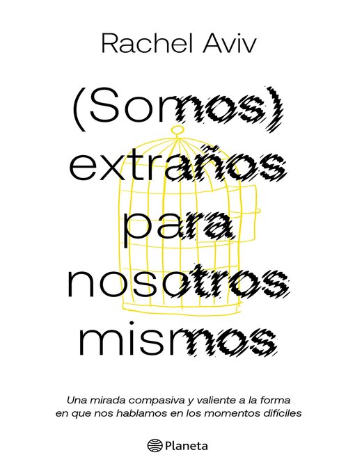 Title details for (Somos) extraños para nosotros mismos (Edición mexicana) by Rachel Aviv - Available